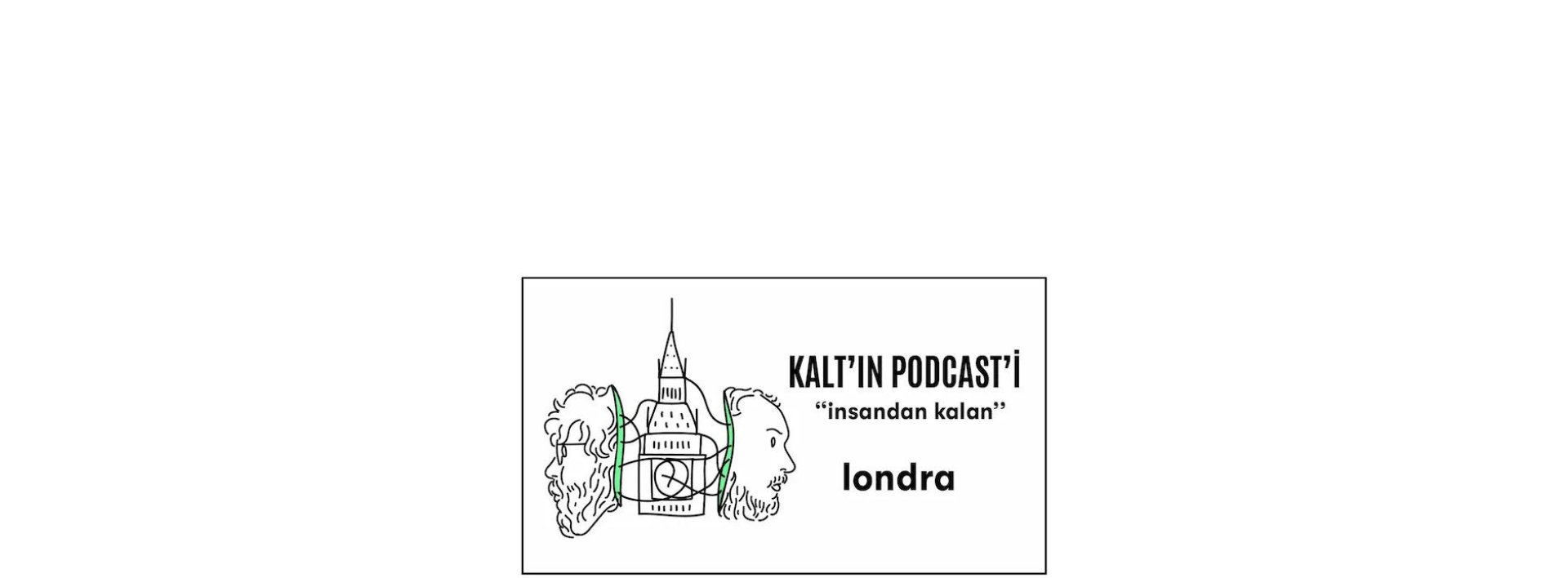 KALT&#8217;ın Podcast&#8217;i